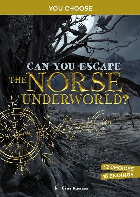 Can You Escape the Norse Underworld?: An Interactive Mythological Adventure - Kammer, Gina