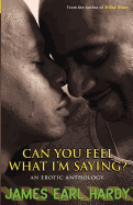 Can You Feel What I'm Saying?: An Erotic Anthology