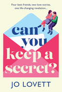 Can You Keep A Secret?: The absolutely gorgeous, emotional romance from Jo Lovett