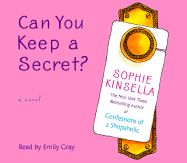 Can You Keep a Secret? - Kinsella, Sophie, and Gray, Emily (Read by)