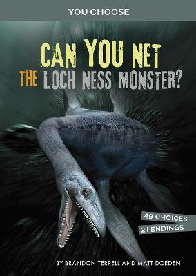 Can You Net the Loch Ness Monster?: An Interactive Monster Hunt - Terrell, Brandon, and Doeden, Matt
