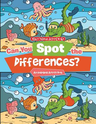 Can You Spot the Differences? an Engaging Activity Book - Bobo's Children Activity Books