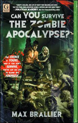 Can You Survive the Zombie Apocalypse? - Brallier, Max