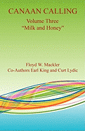 Canaan Calling Volume Three "Milk and Honey"