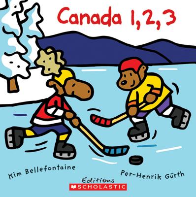 Canada 1, 2, 3 - Bellefontaine, Kim, and Gurth, Per-Henrik (Illustrator)
