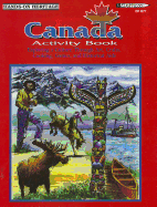 Canada Activity Book: Arts, Crafts, Cooking and Historical AIDS
