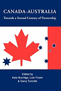 Canada-Australia: Towards a Second Century of Partnership