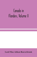 Canada in Flanders, Volume II