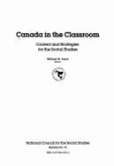 Canada in the Classroom: Content & Strategies for the Social Studies