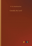 Canada, My Land