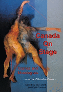 Canada on Stage: Scenes and Monologues: A Survey of Canadian Theatre