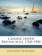 Canada Under British Rule, 1760-1900