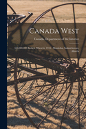 Canada West: 350,000,000 Bushels Wheat in 1915: Manitoba, Saskatchewan, Alberta