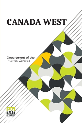 Canada West - Department of the Interior, Canada