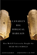 Canada's Big Biblical Bargain: How McGill University Bought the Dead Sea Scrolls