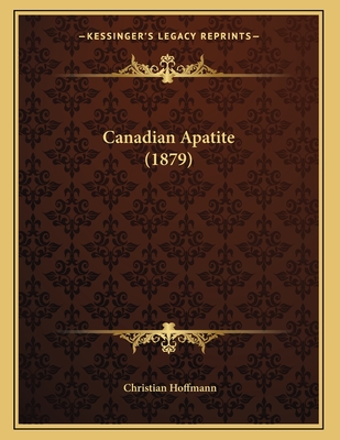 Canadian Apatite (1879) - Hoffmann, Christian