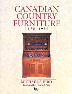 Canadian Country Furniture 1675-1950 - Bird, Michael, Mr.