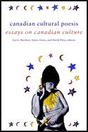 Canadian Cultural Poesis: Essays on Canadian Culture