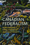 Canadian Federalism: Performance, Effectiveness, and Legitimacy, Fifth Edition