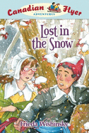 Canadian Flyer Adventures #10: Lost in the Snow