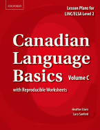 Canadian Language Basics: Lesson Plans for Linc/Elsa Level 2 with Reproducible Worksheets