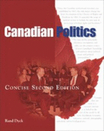 Canadian Politics: Concise Second Edition - Rand Dyck