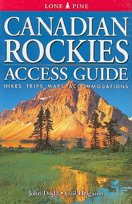 Canadian Rockies Access Guide - Dodd, John, and Helgason, Gail, and Craig, Lee (Editor)