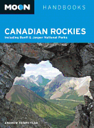 Canadian Rockies: Including Banff and Jasper National Parks