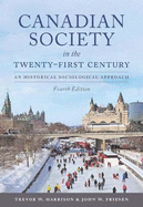 Canadian Society in the Twenty-First Century: An Historical Sociological Approach