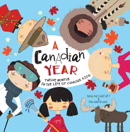 Canadian Year: Twelve Months in the Life of Canada's Kids