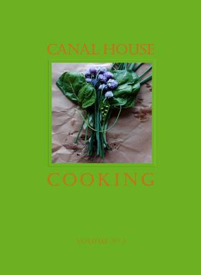 Canal House Cooking Volume No. 3: Winter & Spring - Hamilton & Hirsheimer, and Hamilton, Melissa, and Hirsheimer, Christopher