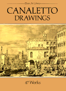 Canaletto Drawings: 47 Works - Canaletto