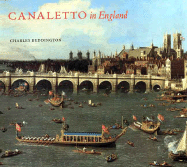 Canaletto in England: A Venetian Artist Abroad, 1746-1765 - Beddington, Charles, and Allen, Brian, Psyd, and Russell, Francis