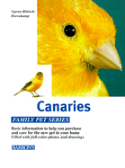 Canaries: How to Keep Them, Feeding Them Correctly, Understanding Their Behavior (Family Pet. )