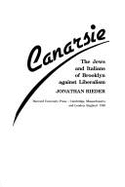 Canarsie: The Jews and Italians of Brooklyn Against Liberalism - Rieder, Jonathan, and Levin, Laurence (Photographer)