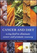 Cancer and Diet: Using Food to Eliminate Cancer