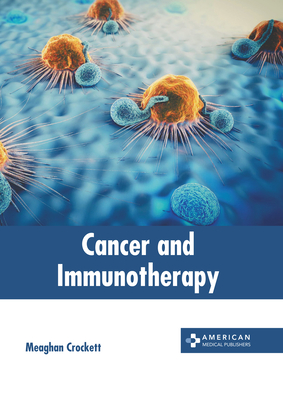 Cancer and Immunotherapy - Crockett, Meaghan (Editor)