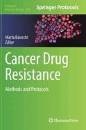 Cancer Drug Resistance: Methods and Protocols