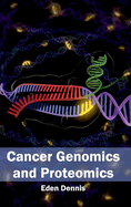 Cancer Genomics and Proteomics