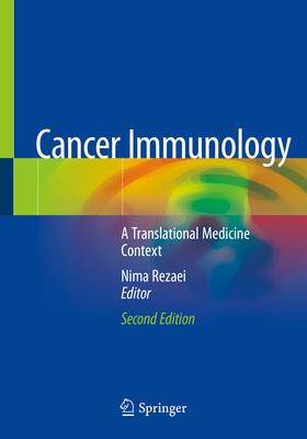 Cancer Immunology: A Translational Medicine Context - Rezaei, Nima (Editor)