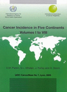 Cancer Incidence in Five Continents: V I-VII