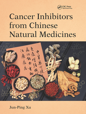 Cancer Inhibitors from Chinese Natural Medicines - Xu, Jun-Ping