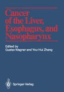 Cancer of the Liver, Esophagus, and Nasopharynx