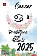 Cancer Predictions and Rituals 2025