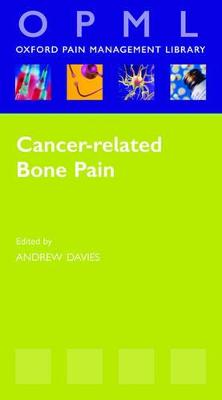Cancer-Related Bone Pain - Davies, Andrew
