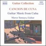 Cancion de Cuna: Guitar Music from Cuba