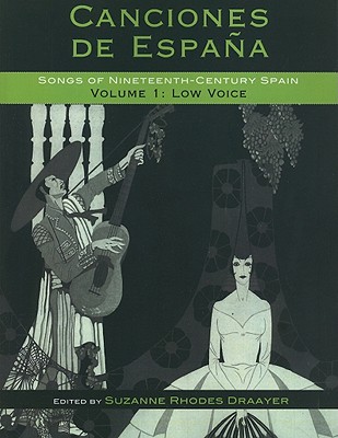 Canciones de Espaa: Songs of Nineteenth-Century Spain: Low Voice - Draayer, Suzanne Rhodes