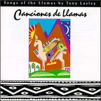 Canciones De Llamas - Tony Lasley