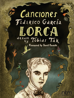 Canciones: Of Federico Garcia Lorca - Tak, Tobias, and Maurer, Christopher (Foreword by), and Garcia Lorca, Federico