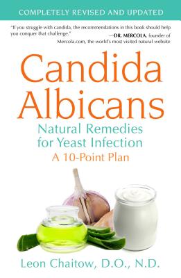 Candida Albicans: Natural Remedies for Yeast Infection - Chaitow, Leon, ND, Do